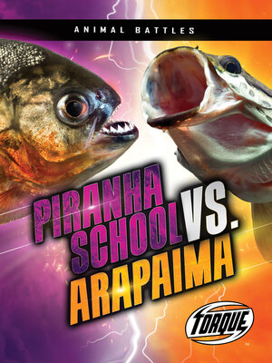 cover image of Piranha School vs. Arapaima